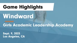 Windward  vs Girls Academic Leadership Academy Game Highlights - Sept. 9, 2023