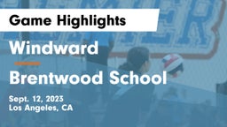 Windward  vs Brentwood School  Game Highlights - Sept. 12, 2023