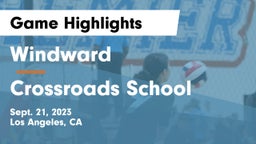 Windward  vs Crossroads School Game Highlights - Sept. 21, 2023