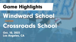 Windward School vs Crossroads School Game Highlights - Oct. 10, 2023