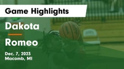 Dakota  vs Romeo  Game Highlights - Dec. 7, 2023