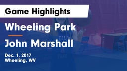 Wheeling Park vs John Marshall  Game Highlights - Dec. 1, 2017