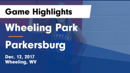 Wheeling Park vs Parkersburg Game Highlights - Dec. 12, 2017