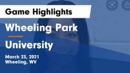 Wheeling Park vs University  Game Highlights - March 23, 2021