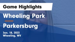 Wheeling Park vs Parkersburg  Game Highlights - Jan. 18, 2023