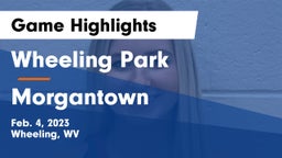 Wheeling Park vs Morgantown  Game Highlights - Feb. 4, 2023