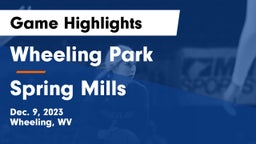 Wheeling Park  vs Spring Mills  Game Highlights - Dec. 9, 2023