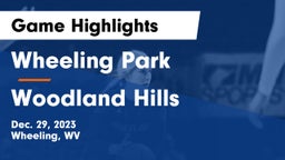 Wheeling Park  vs Woodland Hills  Game Highlights - Dec. 29, 2023