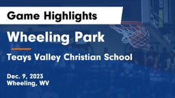 Wheeling Park  vs Teays Valley Christian School Game Highlights - Dec. 9, 2023