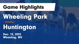 Wheeling Park  vs Huntington  Game Highlights - Dec. 15, 2023