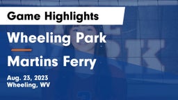 Wheeling Park vs Martins Ferry  Game Highlights - Aug. 23, 2023