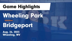 Wheeling Park vs Bridgeport  Game Highlights - Aug. 26, 2023
