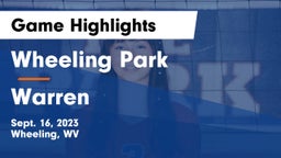 Wheeling Park  vs Warren  Game Highlights - Sept. 16, 2023