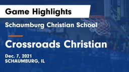 Schaumburg Christian School vs Crossroads Christian Game Highlights - Dec. 7, 2021