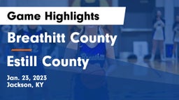 Breathitt County  vs Estill County  Game Highlights - Jan. 23, 2023