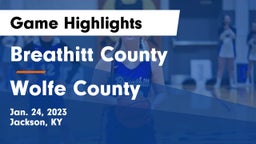 Breathitt County  vs Wolfe County  Game Highlights - Jan. 24, 2023