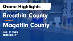 Breathitt County  vs Magoffin County  Game Highlights - Feb. 2, 2023