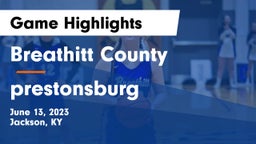 Breathitt County  vs prestonsburg  Game Highlights - June 13, 2023