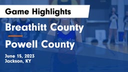 Breathitt County  vs Powell County  Game Highlights - June 15, 2023