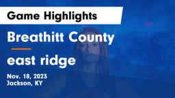 Breathitt County  vs east ridge  Game Highlights - Nov. 18, 2023