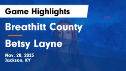Breathitt County  vs Betsy Layne  Game Highlights - Nov. 28, 2023