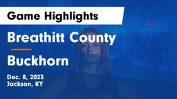 Breathitt County  vs Buckhorn  Game Highlights - Dec. 8, 2023