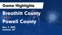 Breathitt County  vs Powell County  Game Highlights - Dec. 9, 2023