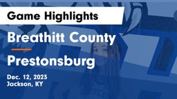Breathitt County  vs Prestonsburg  Game Highlights - Dec. 12, 2023