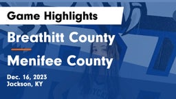 Breathitt County  vs Menifee County  Game Highlights - Dec. 16, 2023