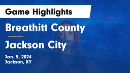 Breathitt County  vs Jackson City Game Highlights - Jan. 5, 2024