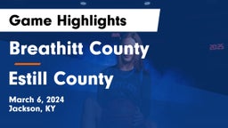 Breathitt County  vs Estill County  Game Highlights - March 6, 2024