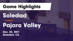 Soledad  vs Pajaro Valley Game Highlights - Dec. 30, 2021