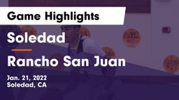 Soledad  vs Rancho San Juan Game Highlights - Jan. 21, 2022