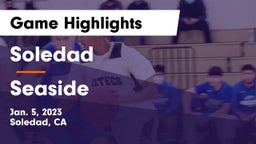 Soledad  vs Seaside  Game Highlights - Jan. 5, 2023