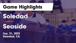 Soledad  vs Seaside  Game Highlights - Jan. 31, 2023