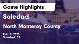 Soledad  vs North Monterey County Game Highlights - Feb. 8, 2023