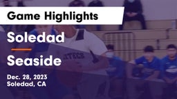 Soledad  vs Seaside  Game Highlights - Dec. 28, 2023