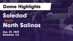 Soledad  vs North Salinas  Game Highlights - Jan. 23, 2024
