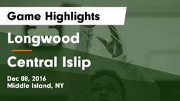 Longwood  vs Central Islip Game Highlights - Dec 08, 2016