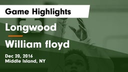 Longwood  vs William floyd Game Highlights - Dec 20, 2016