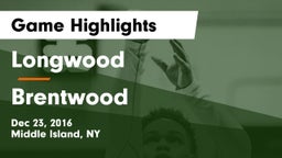 Longwood  vs Brentwood  Game Highlights - Dec 23, 2016