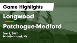 Longwood  vs Patchogue-Medford  Game Highlights - Jan 6, 2017
