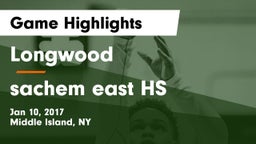 Longwood  vs sachem east HS Game Highlights - Jan 10, 2017