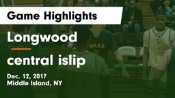 Longwood  vs central islip Game Highlights - Dec. 12, 2017