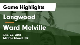 Longwood  vs Ward Melville  Game Highlights - Jan. 23, 2018
