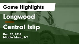 Longwood  vs Central Islip  Game Highlights - Dec. 20, 2018