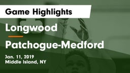 Longwood  vs Patchogue-Medford  Game Highlights - Jan. 11, 2019