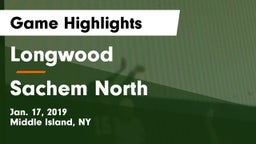 Longwood  vs Sachem North  Game Highlights - Jan. 17, 2019