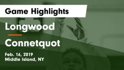 Longwood  vs Connetquot  Game Highlights - Feb. 16, 2019