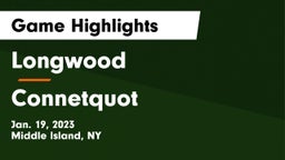 Longwood  vs Connetquot  Game Highlights - Jan. 19, 2023